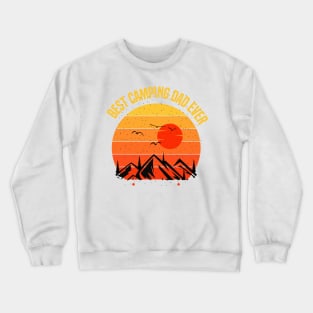 Best camping dad ever Crewneck Sweatshirt